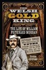 The Welsh Gold King - Norena Shopland - 9781399090605