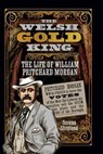 The Welsh Gold King - Norena Shopland - 9781399090612