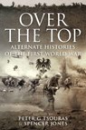 Over the Top - Peter G. Tsouras ; Spencer Jones - 9781399092067
