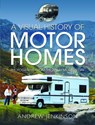 A Visual History of Motorhomes - Andrew Jenkinson - 9781399092357