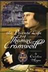 The Private Life of Thomas Cromwell - Caroline Angus - 9781399095822