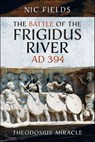The Battle of the Frigidus River, AD 394 - Nic Fields - 9781399096263