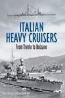 Italian Heavy Cruisers - Maurizio Brescia ; Augusto de Toro - 9781399098861