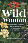 Wild Woman - Philippa Forrester - 9781399400862