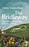 The Bridleway - Tiffany Francis-Baker - 9781399403184