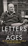 Letters for the Ages Winston Churchill - CHURCHILL,  Sir Sir Winston S. - 9781399408172