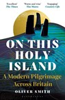 On This Holy Island - Oliver Smith - 9781399409049