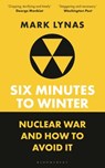 Six Minutes to Winter - Mark Lynas - 9781399410502