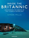 Inside the Britannic - Simon Mills - 9781399414500