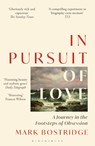 In Pursuit of Love - Mark Bostridge - 9781399416030