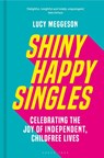 Shiny Happy Singles - Lucy Meggeson - 9781399416436