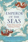 Emperor of the Seas - Jack Weatherford - 9781399417754