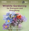Wildlife Gardening for Everyone and Everything - Kate Bradbury - 9781399422673
