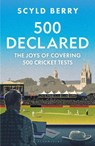 500 Declared - Scyld Berry - 9781399425865
