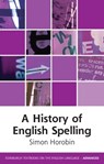 A History of English Spelling - Simon Horobin - 9781399500227