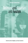 Deleuze and Guattari and Fascism - Rick Dolphijn ; Rosi Braidotti - 9781399505222
