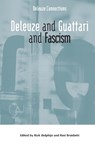 Deleuze and Guattari and Fascism - Rick (Associate Professor of Media and Cultural Studies Dolphijn ; Rosi (Distinguished University Professor in the Humanities Braidotti - 9781399505239