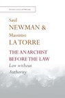 The Anarchist before the Law - Saul (Professor Newman ; Massimo (Professor of Philosophy of Law La Torre - 9781399513197