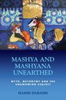 Mashya and Mashyana Unearthed - Hamid (Hagop Kevorkian Professor of Iranian Studies and Comparative Literature Dabashi - 9781399517959