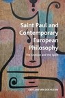 Saint Paul and Contemporary European Philosophy - Gert-Jan van der Heiden - 9781399521734