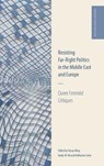 Resisting Far-Right Politics in the Middle East and Europe - Tunay Altay ; Nadje Al-Ali ; Katharina Galor - 9781399526500