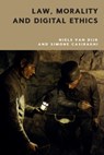 Law, Morality and Digital Ethics - Niels van Dijk ; Simone Casiraghi - 9781399534970