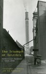 The Triumph of Textiles - Christopher A (Professor of Scottish History Whatley ; Jim (Professor of Economic and Social History Tomlinson - 9781399537810