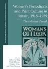 Women's Periodicals and Print Culture in Britain, 1918-1939 - Catherine Clay ; Maria DiCenzo ; Barbara Green - 9781399546829