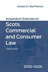 Avizandum Statutes on Scots Commercial and Consumer Law - Alisdair (Senior Lecturer in commercial law at the University of Aberdeen MacPherson - 9781399554275