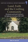Land, Faith and the Crofting Community - Allan W. (Student for the ministry in the Free Presbyterian Church of Scotland MacColl - 9781399563598