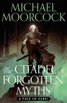 The Citadel of Forgotten Myths - Michael Moorcock - 9781399600392