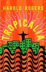 Tropicalia - Harold Rogers - 9781399609470