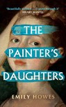 The Painter's Daughters - Emily Howes - 9781399610797
