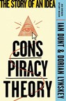 Conspiracy Theory - Ian Dunt ; Dorian Lynskey - 9781399612869