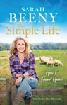 The Simple Life: How I Found Home - Sarah Beeny - 9781399613347