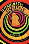 Exterminate/Regenerate - John Higgs - 9781399614771