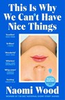 This Is Why We Can't Have Nice Things - Naomi Wood - 9781399615914