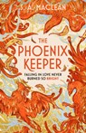 The Phoenix Keeper - S. A. MacLean - 9781399616553