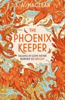 The Phoenix Keeper - S. A. MacLean - 9781399616577