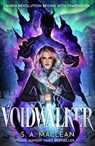 Voidwalker - S. A. MacLean - 9781399616607