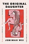 The Original Daughter - Jemimah Wei - 9781399625593