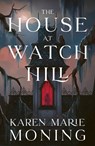 The House at Watch Hill - Karen Marie Moning - 9781399627115
