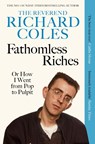 Fathomless Riches - Reverend Richard Coles - 9781399628457