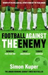 Football Against The Enemy - Simon Kuper - 9781399633116