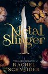 Metal Slinger - Rachel Schneider - 9781399633994