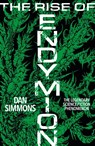 The Rise of Endymion - Dan Simmons - 9781399639057