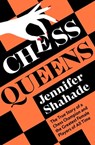 Chess Queens - Jennifer Shahade - 9781399701402
