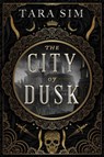 The City of Dusk - Tara Sim - 9781399704090