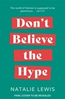 Don't Believe the Hype - Natalie Lewis - 9781399705783
