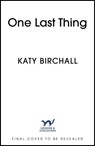One Last Thing - Katy Birchall - 9781399705936